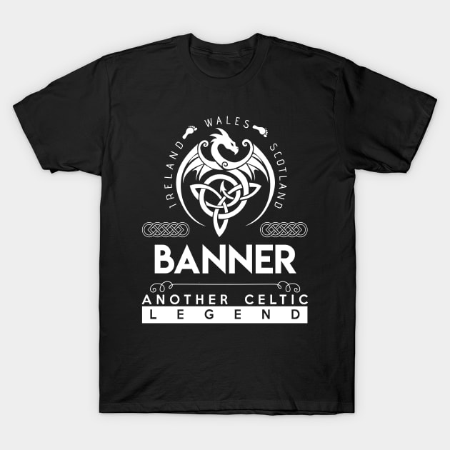 Banner Name T Shirt - Another Celtic Legend Banner Dragon Gift Item T-Shirt by harpermargy8920